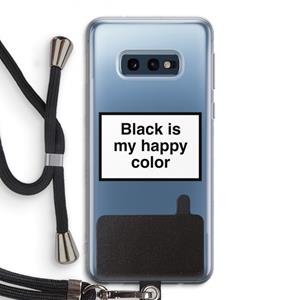 CaseCompany Black is my happy color: Samsung Galaxy S10e Transparant Hoesje met koord