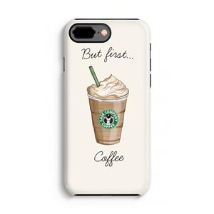 CaseCompany But first coffee: iPhone 7 Plus Tough Case
