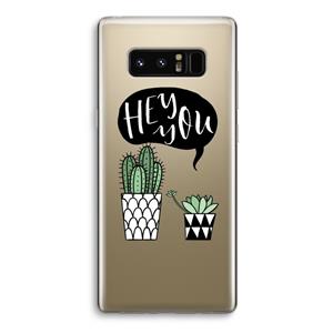 CaseCompany Hey you cactus: Samsung Galaxy Note 8 Transparant Hoesje