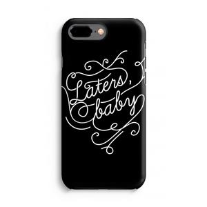 CaseCompany Laters, baby: iPhone 7 Plus Tough Case