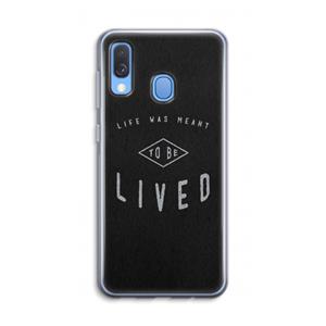 CaseCompany To be lived: Samsung Galaxy A40 Transparant Hoesje