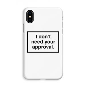 CaseCompany Don't need approval: iPhone X Volledig Geprint Hoesje