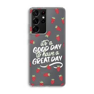 CaseCompany Don't forget to have a great day: Samsung Galaxy S21 Ultra Transparant Hoesje