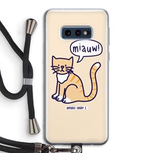 CaseCompany Miauw: Samsung Galaxy S10e Transparant Hoesje met koord