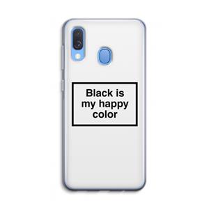 CaseCompany Black is my happy color: Samsung Galaxy A40 Transparant Hoesje