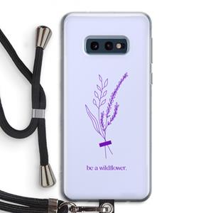 CaseCompany Be a wildflower: Samsung Galaxy S10e Transparant Hoesje met koord