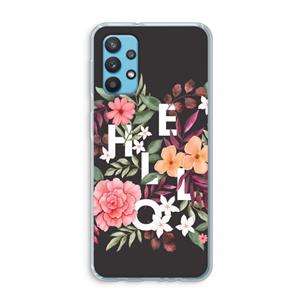 CaseCompany Hello in flowers: Samsung Galaxy A32 4G Transparant Hoesje