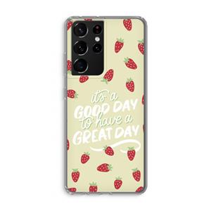 CaseCompany Don't forget to have a great day: Samsung Galaxy S21 Ultra Transparant Hoesje