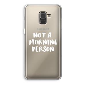 CaseCompany Morning person: Samsung Galaxy A8 (2018) Transparant Hoesje