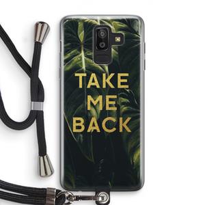 CaseCompany Take me back: Samsung Galaxy J8 (2018) Transparant Hoesje met koord