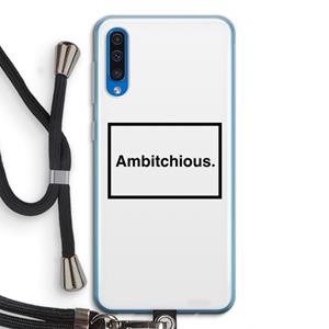 CaseCompany Ambitchious: Samsung Galaxy A50 Transparant Hoesje met koord