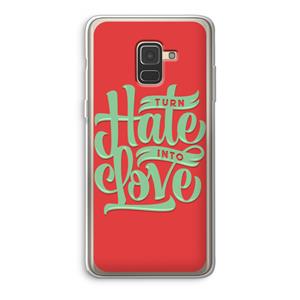 CaseCompany Turn hate into love: Samsung Galaxy A8 (2018) Transparant Hoesje