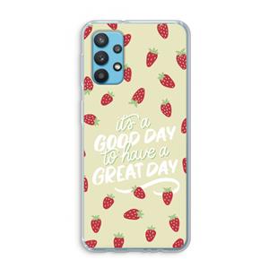 CaseCompany Don't forget to have a great day: Samsung Galaxy A32 4G Transparant Hoesje