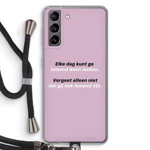 CaseCompany gij zijt ook iemand: Samsung Galaxy S21 Transparant Hoesje met koord
