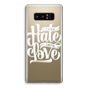 CaseCompany Turn hate into love: Samsung Galaxy Note 8 Transparant Hoesje