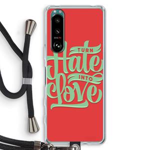 CaseCompany Turn hate into love: Sony Xperia 5 III Transparant Hoesje met koord