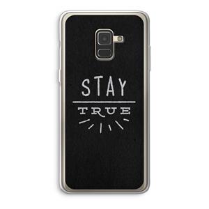 CaseCompany Stay true: Samsung Galaxy A8 (2018) Transparant Hoesje