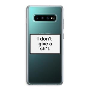 CaseCompany Don't give a shit: Samsung Galaxy S10 Plus Transparant Hoesje