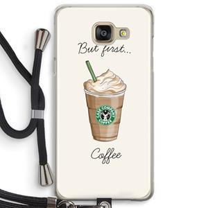 CaseCompany But first coffee: Samsung Galaxy A5 (2016) Transparant Hoesje met koord
