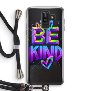 CaseCompany Be Kind: Samsung Galaxy J8 (2018) Transparant Hoesje met koord