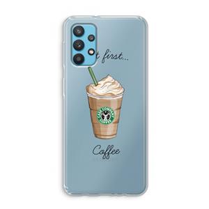 CaseCompany But first coffee: Samsung Galaxy A32 4G Transparant Hoesje