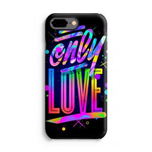 CaseCompany Only Love: iPhone 7 Plus Tough Case
