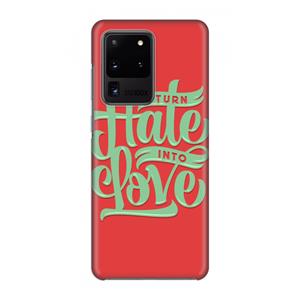 CaseCompany Turn hate into love: Volledig geprint Samsung Galaxy S20 Ultra Hoesje