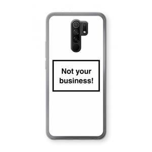 CaseCompany Not your business: Xiaomi Redmi 9 Transparant Hoesje