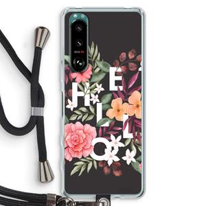 CaseCompany Hello in flowers: Sony Xperia 5 III Transparant Hoesje met koord