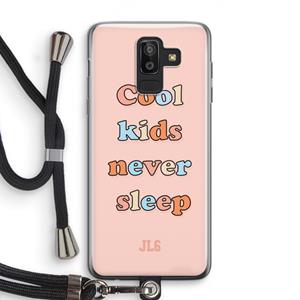CaseCompany Cool Kids Never Sleep: Samsung Galaxy J8 (2018) Transparant Hoesje met koord