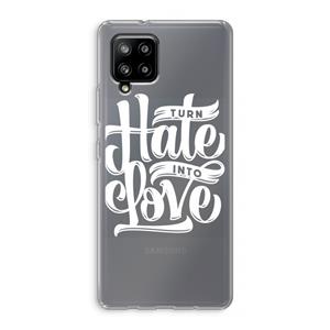 CaseCompany Turn hate into love: Samsung Galaxy A42 5G Transparant Hoesje