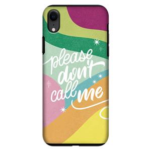 CaseCompany Don't call: iPhone XR Tough Case