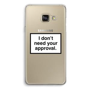 CaseCompany Don't need approval: Samsung A3 (2017) Transparant Hoesje