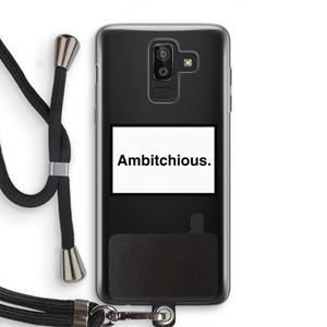 CaseCompany Ambitchious: Samsung Galaxy J8 (2018) Transparant Hoesje met koord