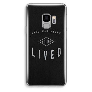 CaseCompany To be lived: Samsung Galaxy S9 Transparant Hoesje