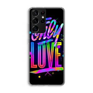 CaseCompany Only Love: Samsung Galaxy S21 Ultra Transparant Hoesje