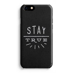 CaseCompany Stay true: iPhone 8 Volledig Geprint Hoesje
