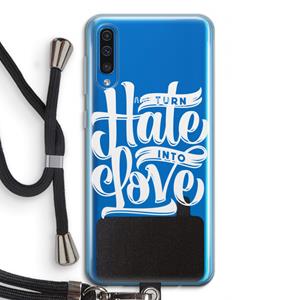 CaseCompany Turn hate into love: Samsung Galaxy A50 Transparant Hoesje met koord