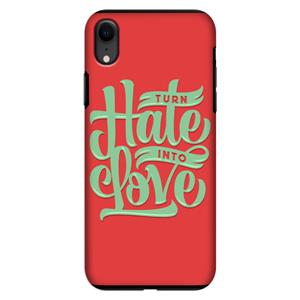 CaseCompany Turn hate into love: iPhone XR Tough Case