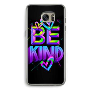 CaseCompany Be Kind: Samsung Galaxy S7 Edge Transparant Hoesje