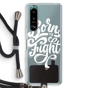 CaseCompany Born to Fight: Sony Xperia 5 III Transparant Hoesje met koord