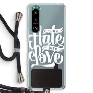 CaseCompany Turn hate into love: Sony Xperia 5 III Transparant Hoesje met koord