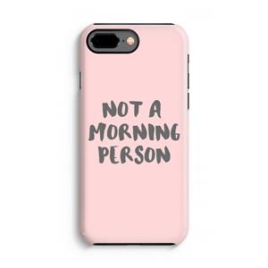 CaseCompany Morning person: iPhone 8 Plus Tough Case