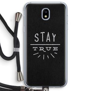 CaseCompany Stay true: Samsung Galaxy J5 (2017) Transparant Hoesje met koord