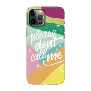 CaseCompany Don't call: Volledig geprint iPhone 12 Pro Hoesje