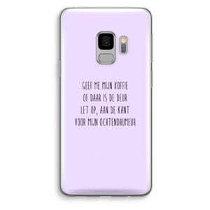 CaseCompany Ochtendhumeur: Samsung Galaxy S9 Transparant Hoesje