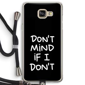CaseCompany Don't Mind: Samsung Galaxy A5 (2016) Transparant Hoesje met koord