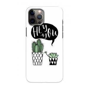 CaseCompany Hey you cactus: Volledig geprint iPhone 12 Pro Hoesje