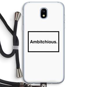 CaseCompany Ambitchious: Samsung Galaxy J5 (2017) Transparant Hoesje met koord