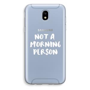 CaseCompany Morning person: Samsung Galaxy J5 (2017) Transparant Hoesje